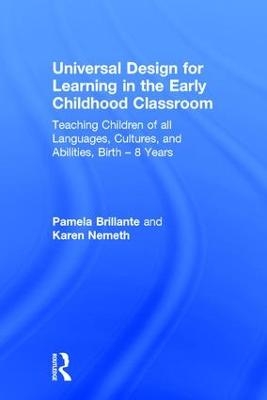 Universal Design for Learning in the Early Childhood Classroom - Pamela Brillante, Karen Nemeth