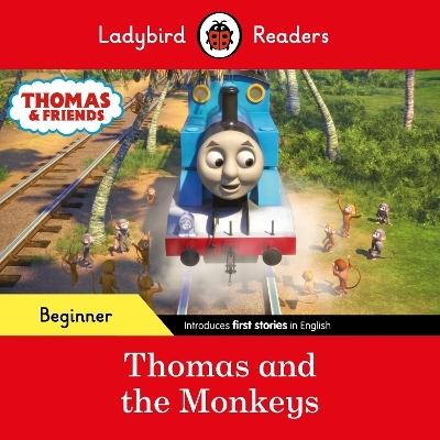 Ladybird Readers Beginner Level - Thomas the Tank Engine - Thomas and the Monkeys (ELT Graded Reader) -  Ladybird,  Thomas the Tank Engine