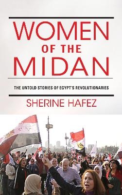 Women of the Midan - Sherine Hafez