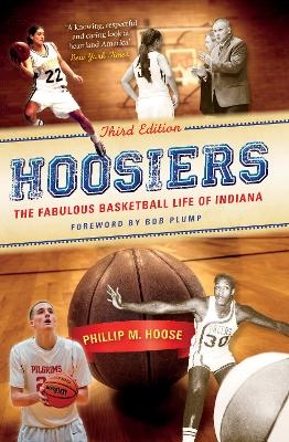 Hoosiers, Third Edition - Phillip M. Hoose