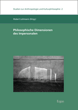 Philosophische Dimensionen des Impersonalen - 