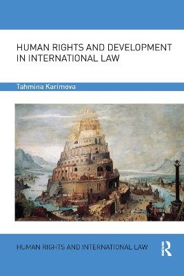 Human Rights and Development in International Law - Tahmina Karimova