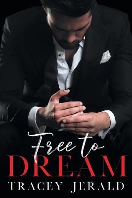 Free to Dream - Tracey Jerald