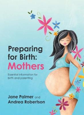 Preparing for Birth - Jane Palmer, Andrea Robertson