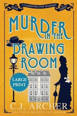 Murder in the Drawing Room - C J Archer