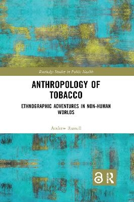 Anthropology of Tobacco - Andrew Russell