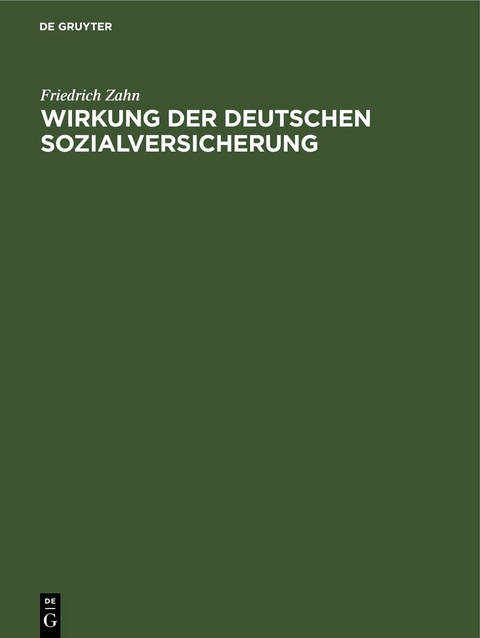 Wirkung der Deutschen Sozialversicherung - Friedrich Zahn