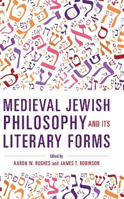 Medieval Jewish Philosophy and Its Literary Forms - 