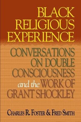 Black Religious Experience - Charles R. Foster, Fred Smith