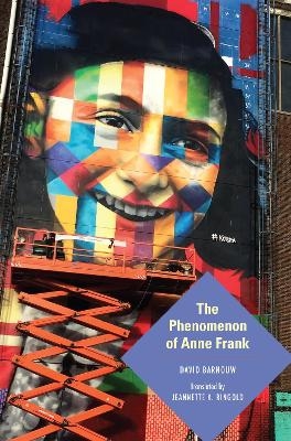 The Phenomenon of Anne Frank - David Barnouw