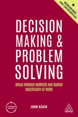 Decision Making and Problem Solving - Adair, John