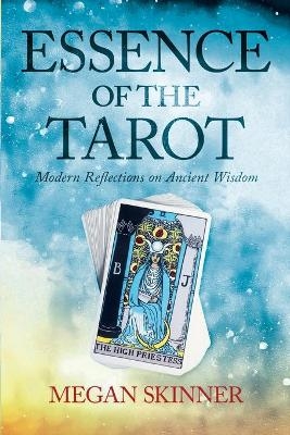 Essence of the Tarot - Megan Skinner