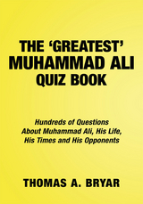 The Greatest Muhammad Ali Quiz Book - Thomas A. Bryar