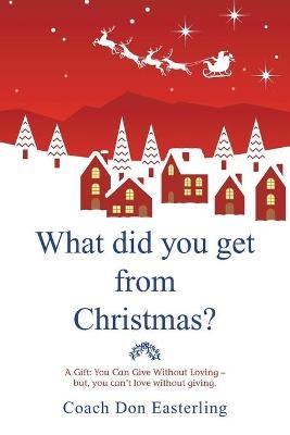 What Did You Get from Christmas - Coach Don Easterling