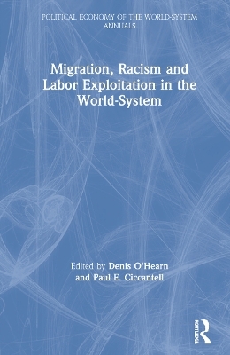 Migration, Racism and Labor Exploitation in the World-System - 