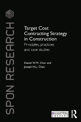 Target Cost Contracting Strategy in Construction - Daniel W.M. Chan, Joseph H.L. Chan