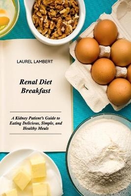 Renal Diet Breakfast - Laurel Lamber