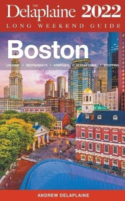 Boston - The Delaplaine 2022 Long Weekend Guide - Andrew Delaplaine