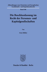 Die Beschlussfassung im Recht der Personen- und Kapitalgesellschaften. - Sven Möller