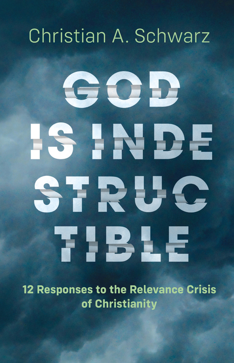 God Is Indestructible - Christian A. Schwarz