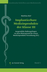 Implantierbare Medizinprodukte der Klasse III - Matthias Rief