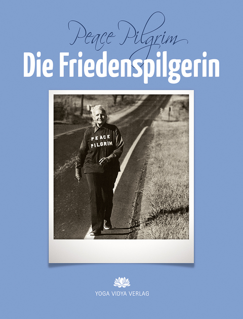 Die Friedenspilgerin - Peace Pilgrim