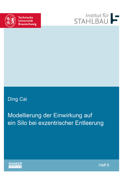 Modellierung der Einwirkung auf ein Silo bei exzentrischer Entleerung - Ding Cai