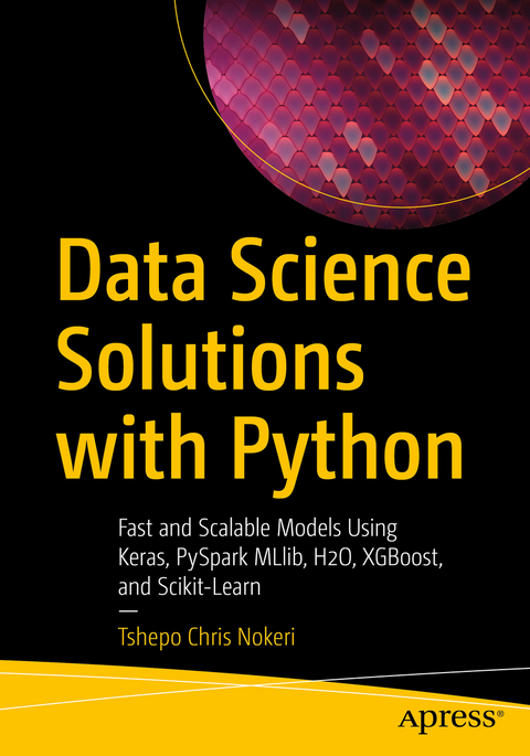 Data Science Solutions with Python - Tshepo Chris Nokeri