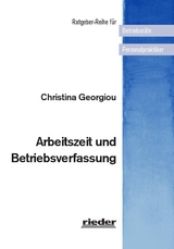 Arbeitszeit und Betriebsverfassung - Christina Georgiou