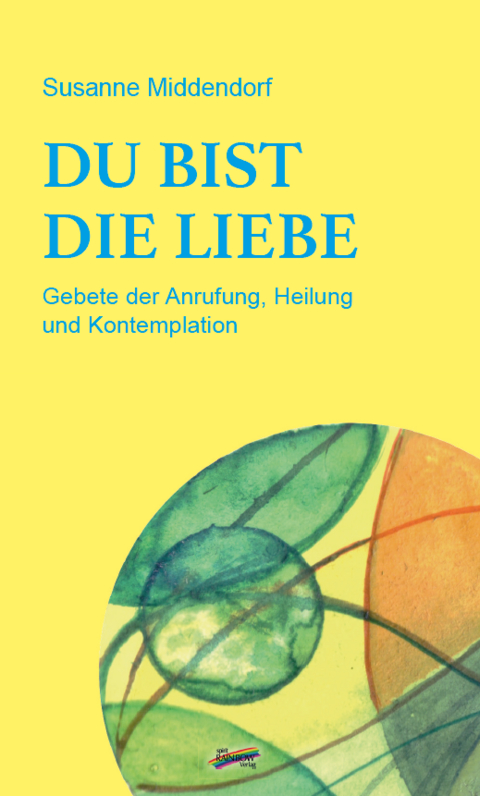 Du bist die Liebe - Susanne Middendorf