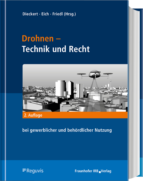 Drohnen - Betrieb, Recht, Technik - Ulrich Dieckert, Stephan Eich, Achim Friedl