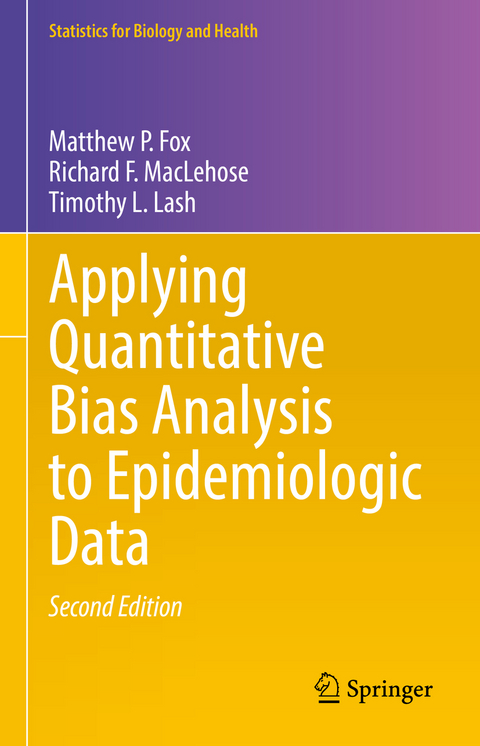 Applying Quantitative Bias Analysis to Epidemiologic Data - Matthew P. Fox, Richard F. MacLehose, Timothy L. Lash