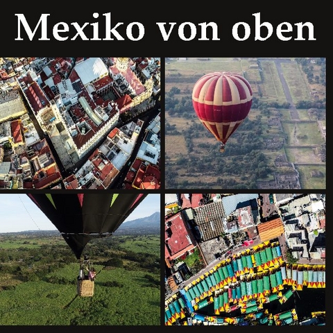 Mexiko von oben - Gunnar Lentz