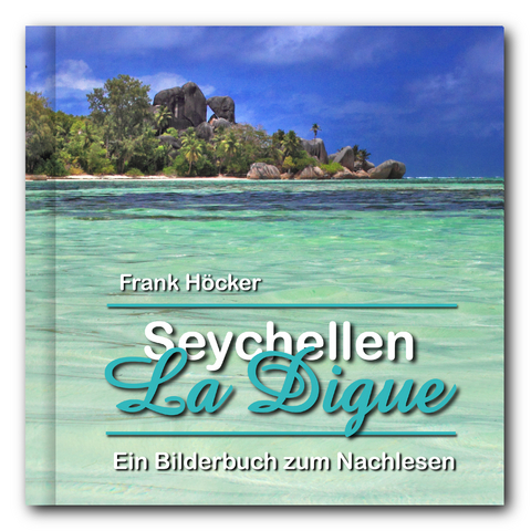 Seychellen - La Digue - Frank Höcker