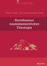 Kernthemen neutestamentlicher Theologie - 