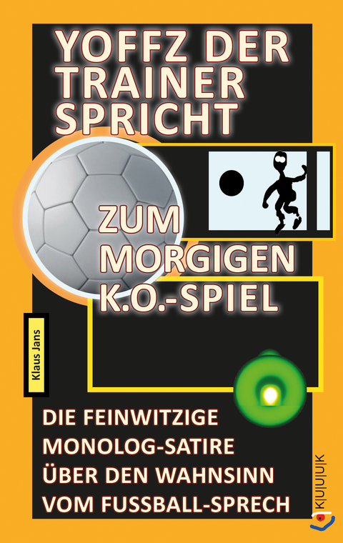 Yoffz der Trainer spricht zum morgigen K.o.-Spiel - Klaus Jans