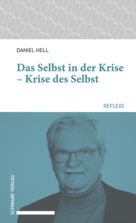 Das Selbst in der Krise – Krise des Selbst - Daniel Hell