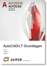 AutoCAD und AutoCAD LT 2022 - Christina Kehle, Christoph Singer