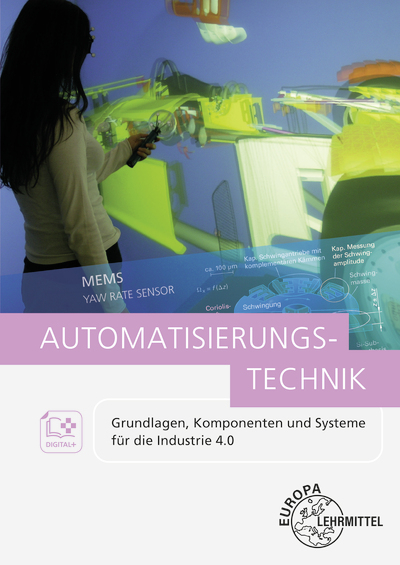 Automatisierungstechnik - Dietmar Schmid, Hans Kaufmann, Jürgen Baur, Alexander Pflug, Eckehard Kalhöfer