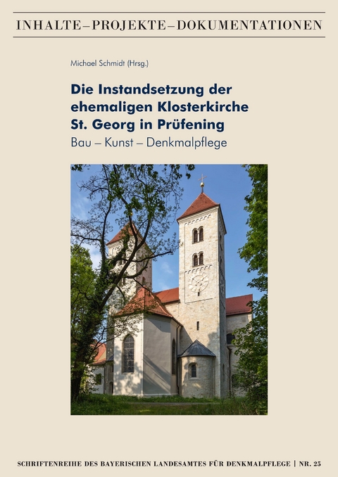 Die Instandsetzung der ehemaligen Klosterkirche St. Georg in Prüfening - 