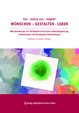 Teil sein & Teil haben Wünschen – Gestalten – Leben - Fornefeld Barbara