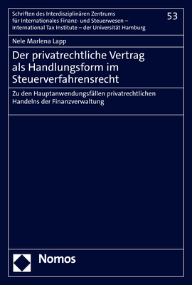 Der privatrechtliche Vertrag als Handlungsform im Steuerverfahrensrecht - Nele Marlena Lapp