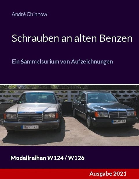 Schrauben an alten Benzen - André Chinnow