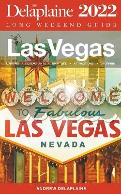 Las Vegas - The Delaplaine 2022 Long Weekend Guide - Andrew Delaplaine