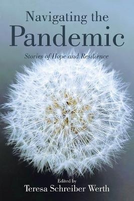 Navigating the Pandemic - Teresa Schreiber Werth