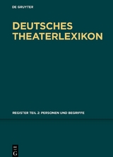 Deutsches Theater-Lexikon / Personen und Begriffe - 