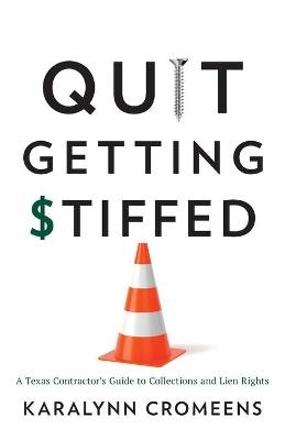 Quit Getting Stiffed - Karalynn Cromeens