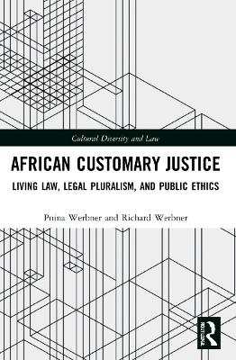 African Customary Justice - Pnina Werbner, Richard Werbner