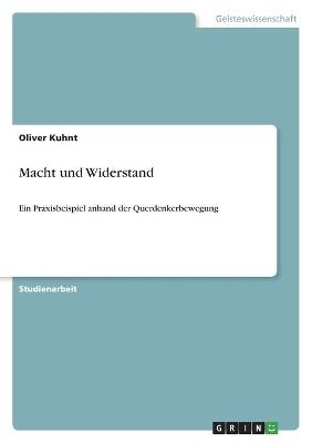 Macht und Widerstand - Oliver Kuhnt