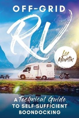 Off-Grid RV - Lee Martin